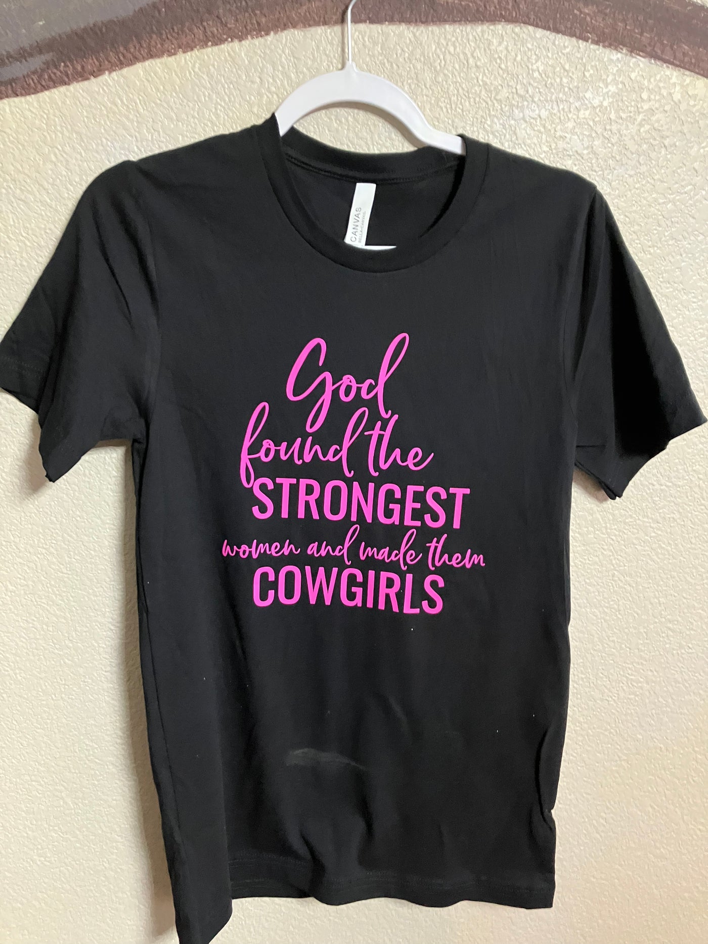 strongest women and made cowgirls Tee