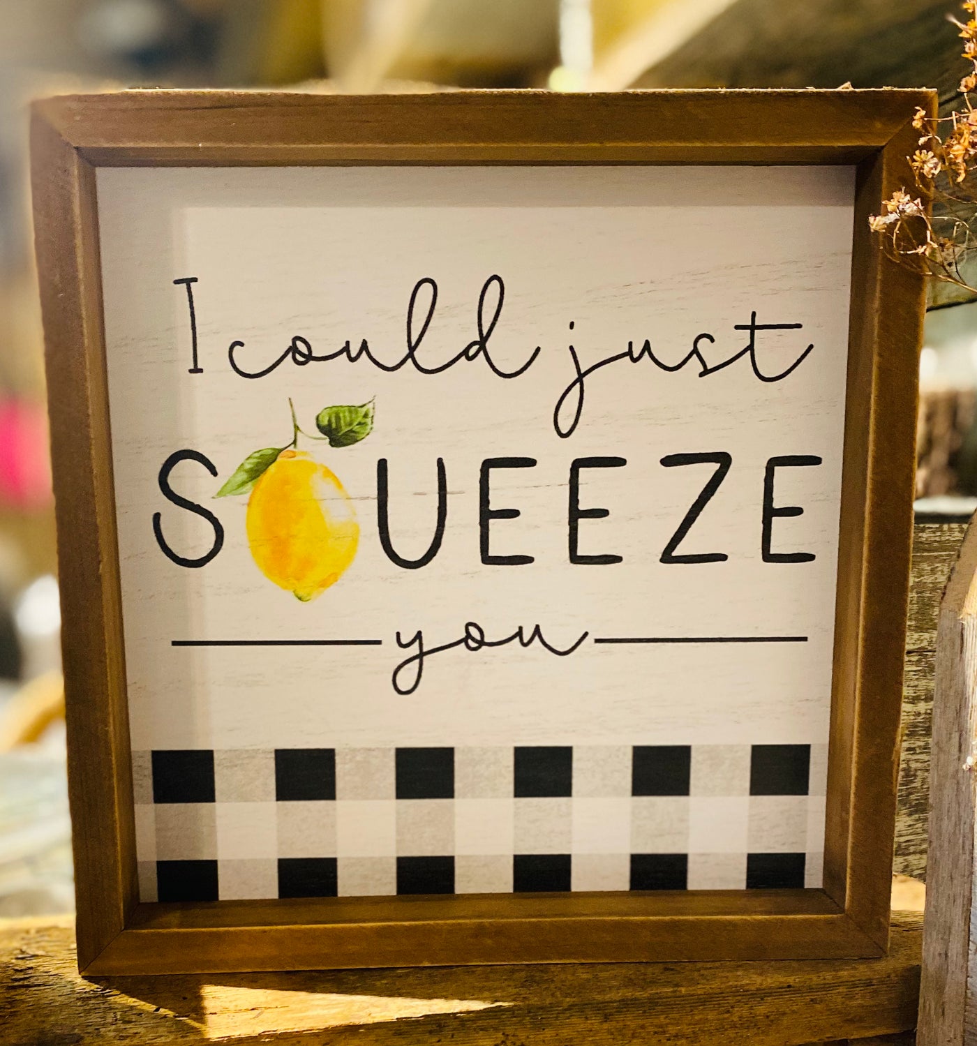 I could just squeeze you Decor